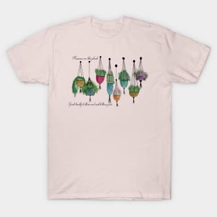 Humans are like plants T-Shirt